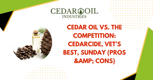 Cedar Oil vs. The Competition: Cedarcide, Vet’s Best, Sunday (Pros &amp; Cons)
